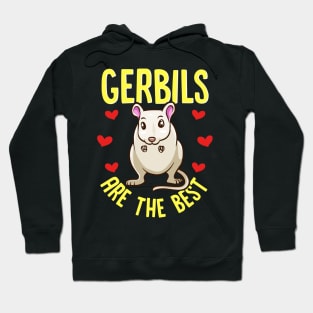 Gerbils Are The Best Awesome Gerbil Obsessed Hoodie